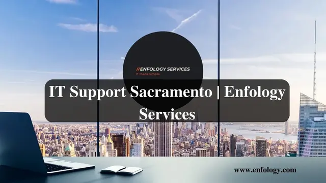 IT Support Sacramento Enfology Services
