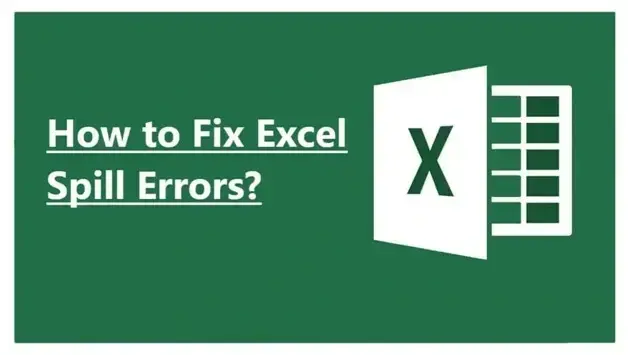Don’t Panic! Here’s How to Fix #Spill Error in Excel