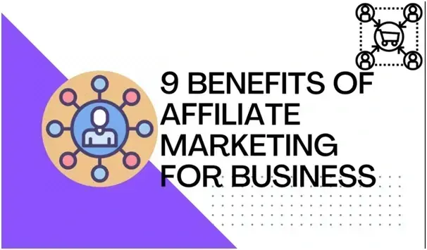 9 Benefits of Affiliate Marketing (For Businesses & Bloggers)